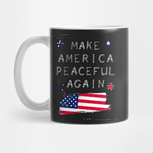 Make america peaceful again Mug